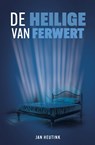 De heilige van Ferwert - Jan Heutink - 9789083395920
