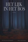 Het lijk in het bos - Peter Schoenaker ; Mich Nooten - 9789083406909