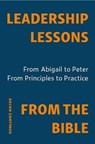 Leadership Lessons From The Bible - Arjan Zantingh - 9789083415727