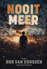 Nooit meer - Rob van Dorssen - 9789083420158