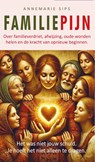 Familiepijn - Annemarie Sips - 9789083425931