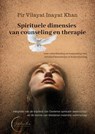 Spirituele dimensies van counseling en therapie - Pir Vilayat Inayat Khan - 9789083428703