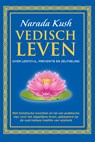 Vedisch leven - Narada Kush - 9789083430300