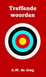 Treffende woorden van A.M. de Jong - A.M. de Jong - 9789083436432