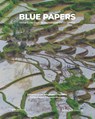 Blue Papers - Carola Hein ; Zuzanna Sliwinska ; Matteo D’Agostino ; Carlien Donkor - 9789083438368