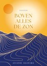 Boven alles de zon - Arianne Haarsma - 9789083439471