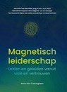 Magnetisch leiderschap - Anne van Caeneghem - 9789083439600