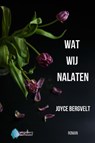 Wat wij nalaten - Joyce Bergvelt - 9789083449593