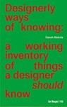 Designerly ways of knowing - Danah Abdulla - 9789083449883
