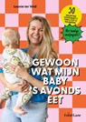 Gewoon wat mijn baby 's avonds eet - Leonie Ter Veld - 9789083461601
