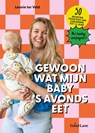 Gewoon wat mijn baby 's avonds eet - Leonie Ter Veld - 9789083461601