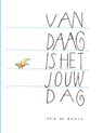 Vandaag is het jouw dag - Arie de Bruin - 9789083470542