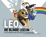 Leo, de blinde leeuw en de zoektocht naar het einde van de regenboog! - Timo Roozendaal ; Vision by Rooz - 9789083484907