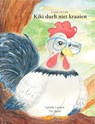 Kiki durft niet kraaien - Isabelle Laenen - 9789083485409
