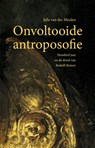 Onvoltooide antroposofie - Jelle van der Meulen - 9789083486574