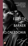 O, Caledonia - Elspeth Barker - 9789083489407
