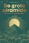 De grote piramide - Pierre van Eijl - 9789083492025