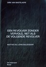 Een revolver zonder vervolg, net als de volgende revolver - Dirk Van Bastelaere - 9789083499994