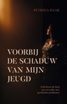 Voorbij de schaduw van mijn jeugd - Petrina Haak - 9789083506630