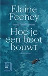 Hoe je een boot bouwt - Elaine Feeney - 9789083523958