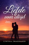 Een liefde voor altijd - Cynthia Zwagemaker - 9789083528328