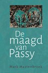 De maagd van Passy - Mark Mastenbroek - 9789083529394
