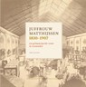 Juffrouw Matthijssen 1830-1907 - Gert Elzinga - 9789083540801