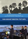 Van gegist bestek tot gps - Rob Leemans ; Jurjen R. Leinenga - 9789083540825