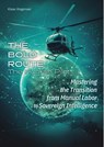 The Bold Route: The Human Pilot - Klaas Wagenaar - 9789083678900