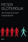 Je moet je leven veranderen - Peter Sloterdijk - 9789085068440