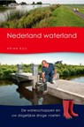 Nederland waterland - Arian Kuil - 9789085163060
