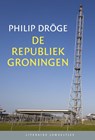 De Republiek Groningen (set) - Philip Dröge - 9789085166887