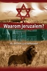 Waarom Jeruzalem? - Willem J.J. Glashouwer - 9789085201069