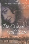 De erfenis van Rose - Kristen Heitzmann - 9789085202141