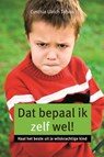 Dat bepaal ik zelf wel! - Cynthia Ulrich Tobias - 9789085202578