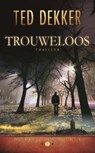 Trouweloos - Ted Dekker - 9789085202738