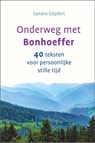 Onderweg met Bonhoeffer - Sandro Göpfert - 9789085203278