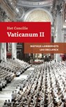 Het Concilie Vaticanum II - Mathijs Lamberigts ; Leo Declercq - 9789085282716