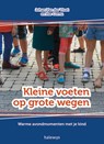 Kleine voeten op grote wegen - Van der  Johan - 9789085282983