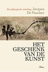 Het geschenk van de kunst - Jacques De Visscher - 9789085284482