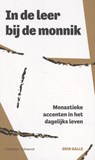 In de leer bij de monnik - Erik Galle - 9789085284833