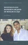 Duizend-en-een manieren om jood en moslim te zijn - Delphine Horvilleur ; Rachid Benzine - 9789085284949
