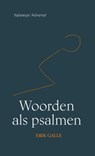 Woorden als psalmen - Erik Galle - 9789085285700