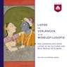 Liefde en verlangen in de wereldfilosofie - Sprekers Filosofie Oost-West - 9789085301448