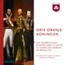 Drie Oranjekoningen - Jeroen Koch ; Jeroen van Zanten ; Dik van der Meulen - 9789085301752