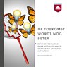 De toekomst wordt nóg beter - Maarten Boudry - 9789085301967