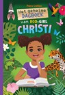 Het geheime dagboek van eco-girl Christi - Petra Crofton - 9789085434429