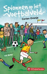 Spionnen op het voetbalveld, Corien Oranje -  - 9789085434788