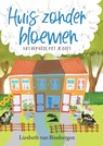 Huis zonder bloemen - Liesbeth van Binsbergen - 9789085435549