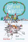 Juf in het wak! (en dat met kerst) - Corien Oranje - 9789085436539